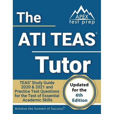 The ATI TEAS Tutor - by  Apex Test Prep (Paperback)