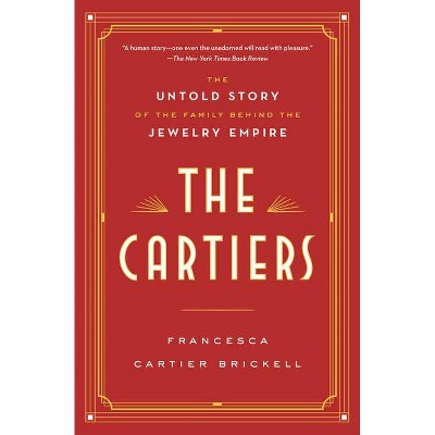 The Cartiers - by  Francesca Cartier Brickell (Paperback)