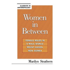 Women in Between - (Classics in Anthropology) by  Marilyn Strathern (Paperback) - 1 of 1