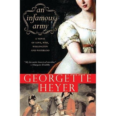 An Infamous Army - (Historical Romances) by  Georgette Heyer (Paperback)