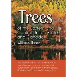 Trees of the Eastern and Central United States and Canada - by  William M Harlow (Paperback)