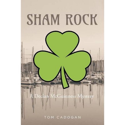 Sham Rock - by  Tom Cadogan (Paperback)