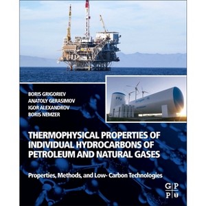Thermophysical Properties of Individual Hydrocarbons of Petroleum and Natural Gases - (Paperback) - 1 of 1