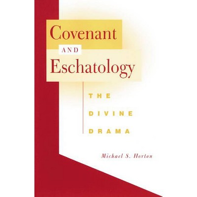 Covenant and Eschatology: The Divine Drama Paperback