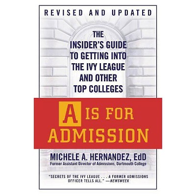 A is for Admission - by  Michele A Hernández (Paperback)