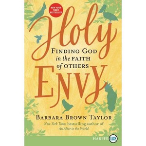 Holy Envy - Large Print by  Barbara Brown Taylor (Paperback) - 1 of 1