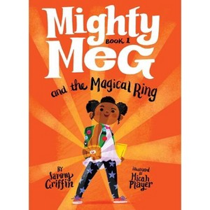 Mighty Meg 1: Mighty Meg and the Magical Ring - by Sammy Griffin - 1 of 1