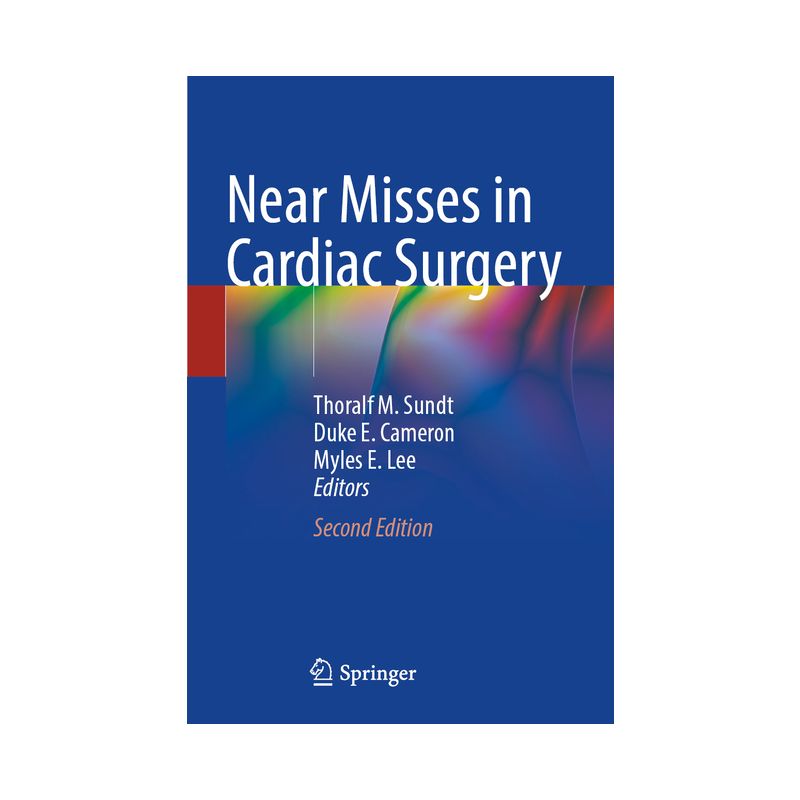 Near Misses in Cardiac Surgery - 2nd Edition by  Thoralf M Sundt & Duke E Cameron & Myles E Lee (Paperback), 1 of 2