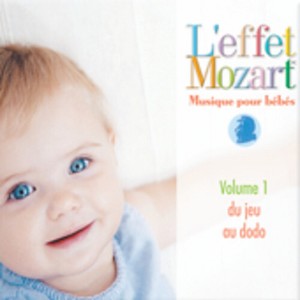 L'Effet & Mozart & Campbell - Musique Pour Bebes 1: Du Jeu Au Dodo (CD) - 1 of 1