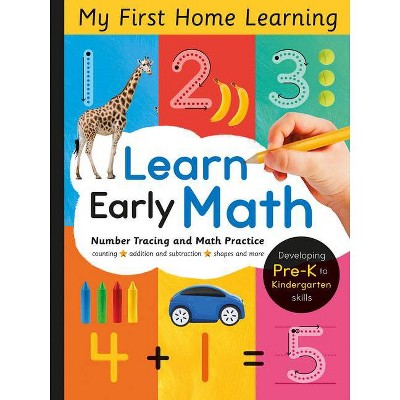 Learn Early Math - (My First Home Learning) by  Lauren Crisp (Paperback)