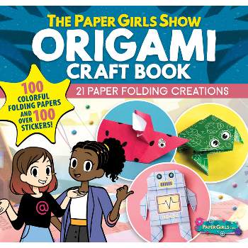 The Paper Girls Show Origami Craft Book - by  Global Tinker (Paperback)