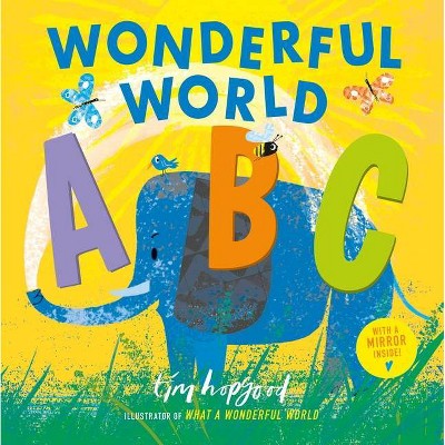 Wonderful World ABC - by  Tim Hopgood (Board Book)