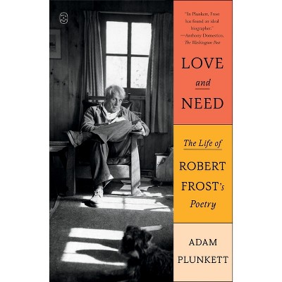 Love and Need - by Adam Plunkett