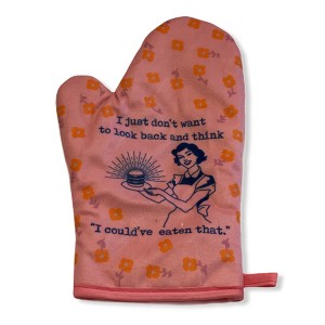 I Just Don't Want To Look Back And Think I Could Have Eaten That Funny Oven Mitt - Crazy Dog Bakeware - 1 of 4