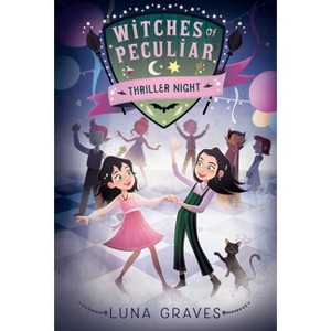 Thriller Night - (Witches of Peculiar) by  Luna Graves (Paperback) - 1 of 1