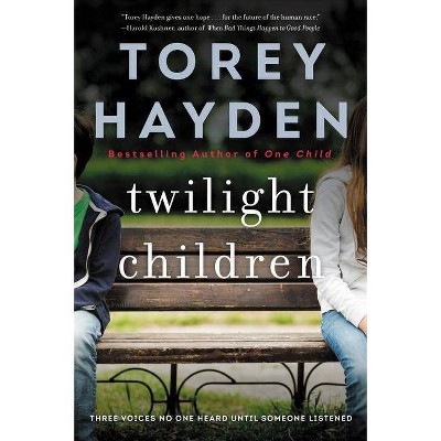 Twilight Children - by  Torey Hayden (Paperback)