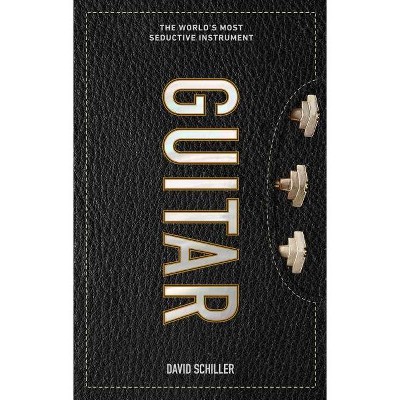 Guitar - by  David Schiller (Hardcover)