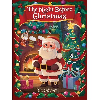 The Night Before Christmas - by  Clement C Moore (Hardcover)