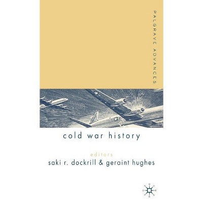 Palgrave Advances in Cold War History - Annotated by  Geraint Hughes (Hardcover)