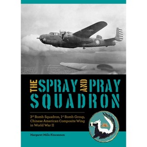 The Spray and Pray Squadron - by  Margaret Mills Kincannon (Hardcover) - 1 of 1