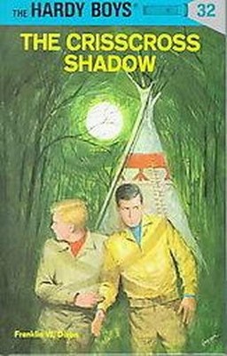 The Crisscross Shadow - (Hardy Boys) by  Franklin W Dixon (Hardcover)