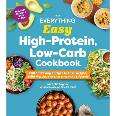 The Everything Easy High-Protein, Low-Carb Cookbook - (Everything(r)) by  Michelle Fagone & Melinda Boyd (Paperback)