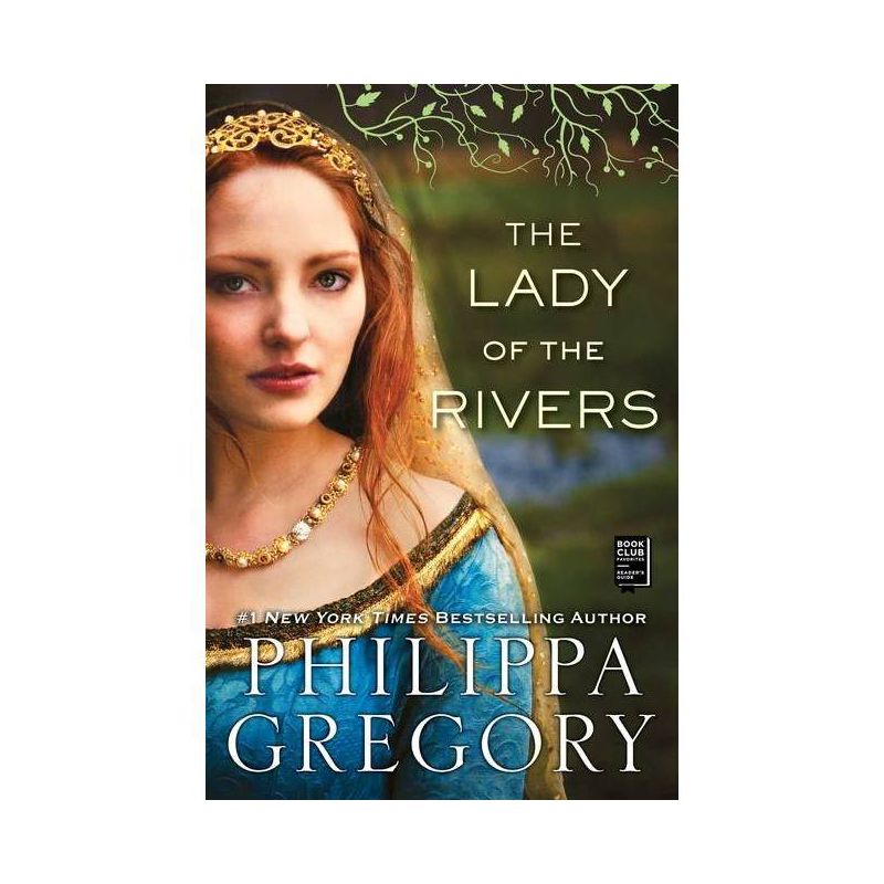 The Lady of the Rivers - (Plantagenet and Tudor Novels) by  Philippa Gregory (Paperback), 1 of 2