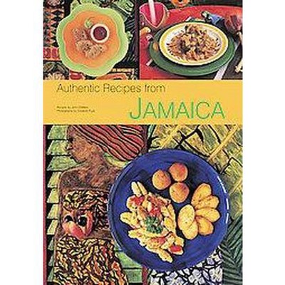 Authentic Recipes from Jamaica - by  John DeMers (Hardcover)