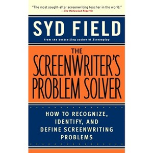 The Screenwriter's Problem Solver - (Dell Trade Paperback) by  Syd Field (Paperback) - 1 of 1