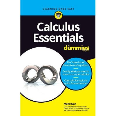 Calculus Essentials For Dummies - by  Mark Ryan (Paperback)