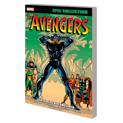 Avengers Epic Collection: This Beachhead Earth [New Printing] - by  Roy Thomas & Harlan Ellison (Paperback)