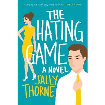 The Hating Game - by Sally Thorne (Paperback)