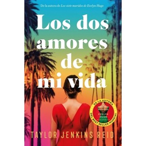 DOS Amores de Mi Vida, Los - by  Taylor Jenkins Reid (Paperback) - 1 of 1