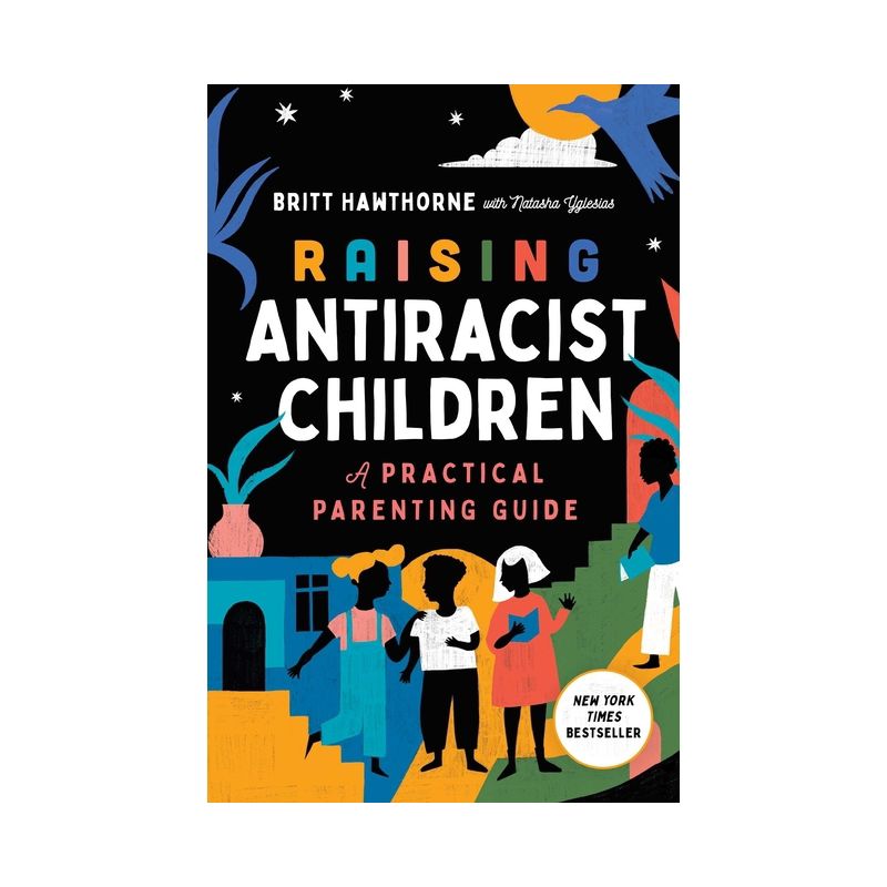 Raising Antiracist Children - by  Britt Hawthorne (Paperback), 1 of 2