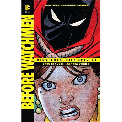 Before Watchmen: Minutemen/Silk Spectre - by  Darwyn Cooke (Paperback)