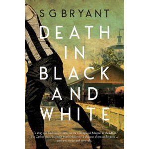 Death in Black and White - by  Sg Bryant (Paperback) - 1 of 1