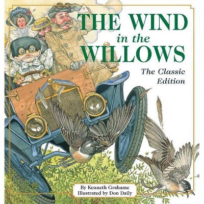 The Wind in the Willows - (Classic Edition) by  Kenneth Grahame (Hardcover)