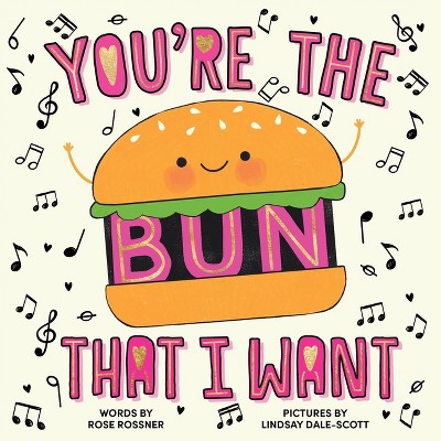 You're the Bun That I Want - (Punderland) by  Rose Rossner (Hardcover)