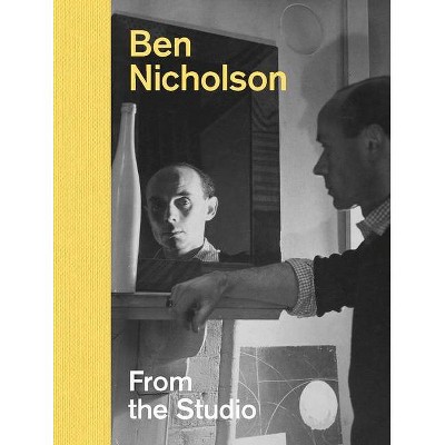 Ben Nicholson - by  Lee Beard & Louise Campbell & Simon Martin & Edmund de Waal & Louise Weller (Hardcover)