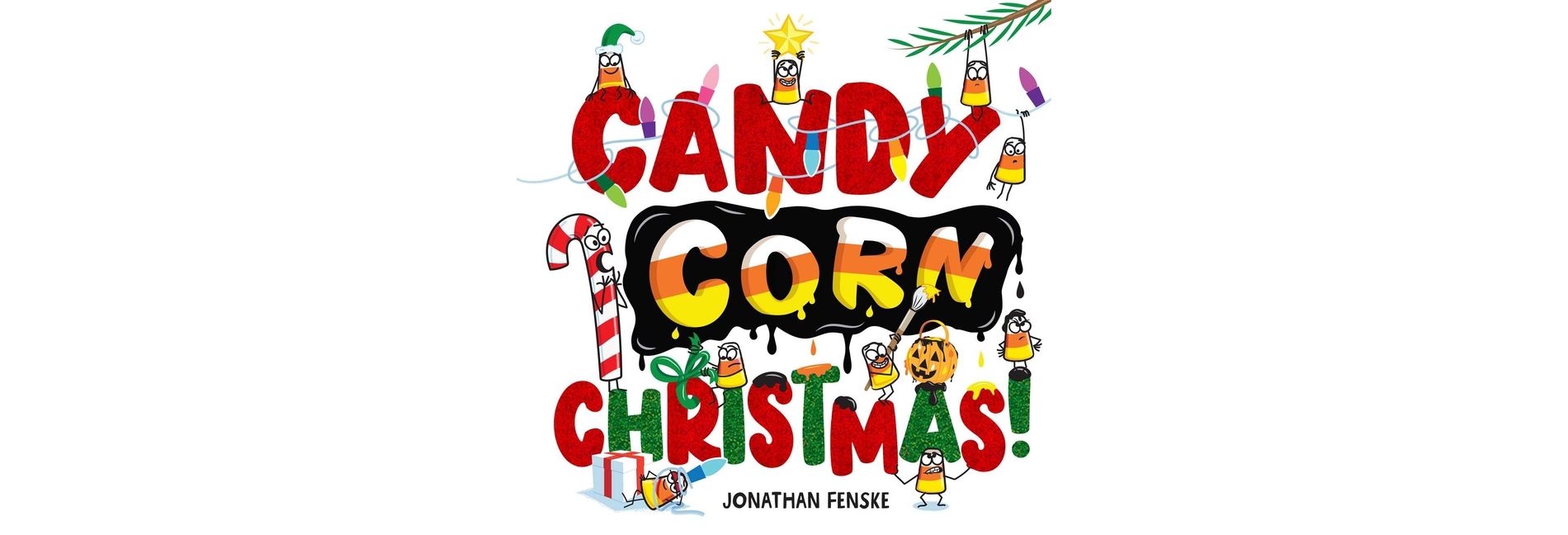 Candy Corn Christmas! - by Jonathan Fenske (Hardcover)
