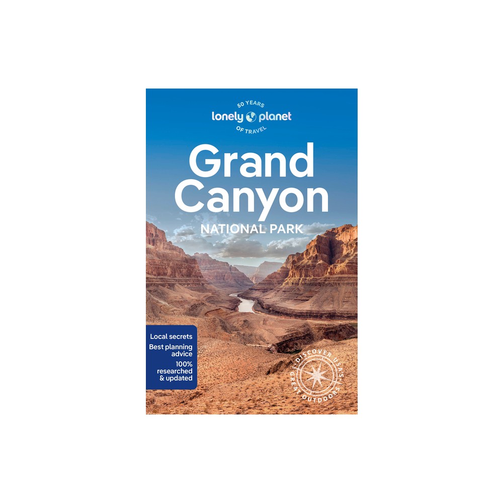 Lonely Planet Grand Canyon National Park - (National Parks Guide) 7th Edition by Christopher Pitts (Paperback)