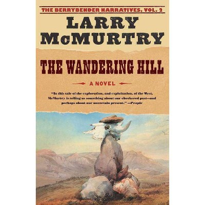 The Wandering Hill - by  Larry McMurtry (Paperback)