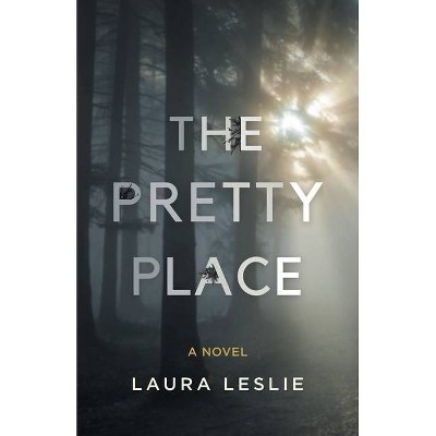 The Pretty Place - by  Laura Leslie (Paperback)