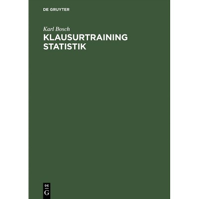 Klausurtraining Statistik - 2nd Edition by  Karl Bosch (Hardcover)