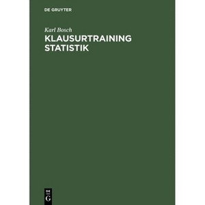 Klausurtraining Statistik - 2nd Edition by  Karl Bosch (Hardcover) - 1 of 1