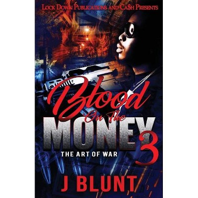 Blood on the Money 3 - by  J-Blunt (Paperback)