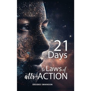 21 Days to Laws of attr-ACTION - by Deedee Swanson - 1 of 1