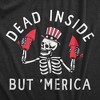 Mens Dead Inside But America T Shirt Funny Depressed Fourth Of July Party Tee For Guys - Crazy Dog Men's T Shirt - 2 of 4