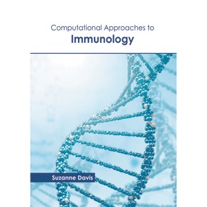 Computational Approaches to Immunology - by  Suzanne Davis (Hardcover) - 1 of 1
