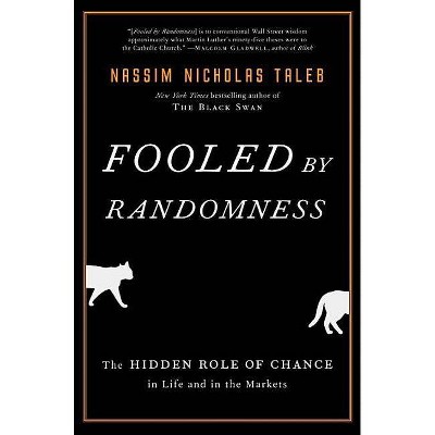 Fooled by Randomness - (Incerto) by  Nassim Nicholas Taleb (Hardcover)